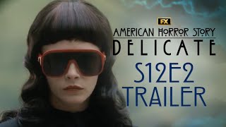 American Horror Story Delicate  Season 12 Episode 2 Trailer – Rockabye  FX [upl. by Aennyl107]