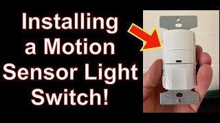 How to Install a Motion Sensor Light Switch [upl. by Eelinej]