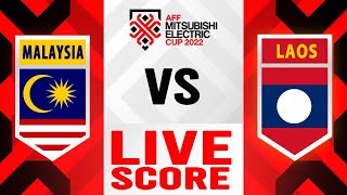 🔴LIVE SCORE  MALAYSIA VS LAOS  AFF CUP 2022 [upl. by Delbert]