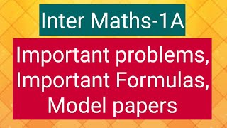 Inter Maths1A  Important Problems Important Formulas Model papers [upl. by Ailem]