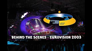 Behind the scenes of Eurovision Song Contest 2003 [upl. by Vivyan]