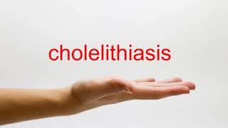 How to Pronounce cholelithiasis  American English [upl. by Eerrehs]