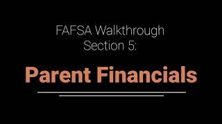 FAFSA Walkthrough Section 5A Parent Financials Already Filed [upl. by Ntsud595]