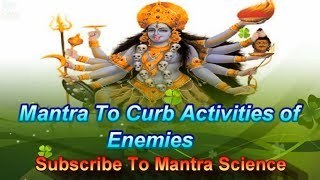 Mantra To Curb The Activities of Enemies [upl. by Zanas]