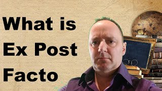 What is Ex Post Facto legal terminology explained [upl. by Emlynne]