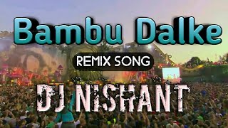 Bambu Dalke BOMB A DROP DJ R Two Kolhapur DJs Nishant [upl. by Iidnarb]