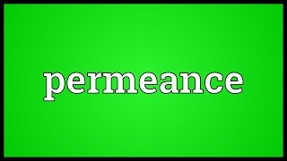 Permeance Meaning [upl. by Adnaval]