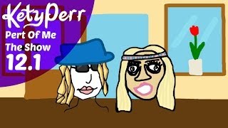 Kety Perr  Pert Of Me The Show  Episode 121  Letz Porty Bitchez [upl. by Bega]