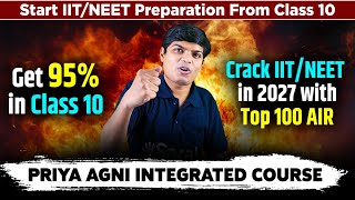 How To Start IITNEET Preparation from Class 10  Get 95 in Class 10  Best Integrated Course [upl. by Amity]