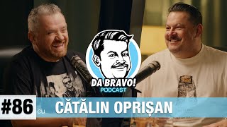 DA BRAVO Podcast 86 cu Cătălin Oprişan 2024 [upl. by Annig]