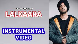 LALKAARA  INSTRUMENTAL  DILJIT DOSANJH  INTENSE  FULL KARAOKE [upl. by Mill266]