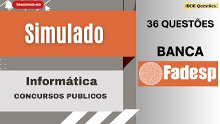 SIMULADO 36 QUESTÕES DE INFORMÁTICA PARA CONCURSO PÚBLICO  BANCA FADESP [upl. by Tania]