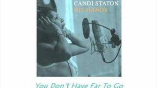 Candi Staton  You dont have far to go [upl. by Kassia]