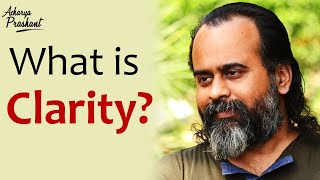 What is clarity  Acharya Prashant 2019 [upl. by Toor]