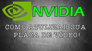 ATUALIZE SUA PLACA DE VÍDEO GeForce Experience 2017 [upl. by Kobi]