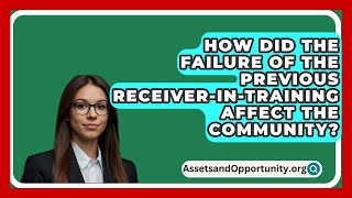 How Did The Failure Of The Previous ReceiverInTraining Affect The Community [upl. by Nov456]