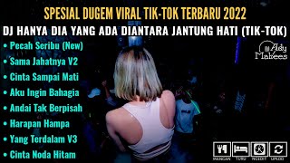 DJ PECAH SERIBU  HANYA DIA YANG ADA DIANTARA JANTUNG HATI  SPESIAL DUGEM VIRAL TIKTOK TERBARU 2022 [upl. by Rossi]