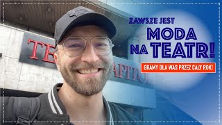 Dariusz Wieteska zaprasza na spektakle ze swoim udziałem przez całe lato Zawsze jest MODA NA TEATR [upl. by Cecily833]