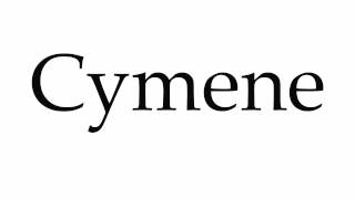 How to Pronounce Cymene [upl. by Hannahc268]