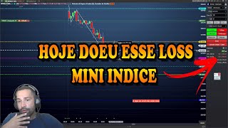 HOJE DOEU ESSE LOSS  MINI INDICE [upl. by Yetah661]