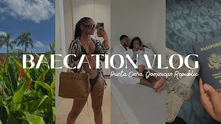 BAECATION VLOG PUNTA CANA TRAVEL VLOG [upl. by Crawley775]