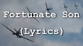 Creedence Clearwater Revival  Fortunate Son Lyrics [upl. by Name655]