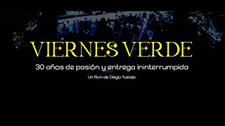 Viernes Verde  30 años de pasión y entrega ininterrumpida [upl. by Ranee]