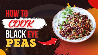 How To Cook Black Eyed Peas  Perfecting BlackEyed Peas 🍽️ [upl. by Adamsen]