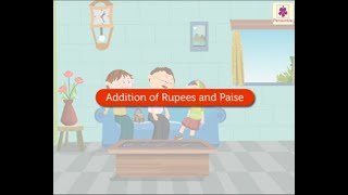 Addition of Rupees and Paise  Mathematics Grade 3  Periwinkle [upl. by Aldous]