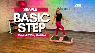 30 MIN SIMPLE BASIC STEP AEROBICS  BEGINNER STEP CLASS WITH GREAT MUSIC 301 [upl. by Iong]