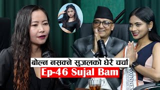 Yatra  Ep 46  Sujal Bam  Tek Bam  Podcast with Sampada Limbu [upl. by Clementina856]