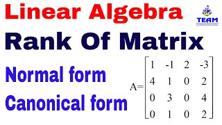 Rank of Matrix by Reducing into Normal FormCanonical Form Linear Algebra [upl. by Haland]