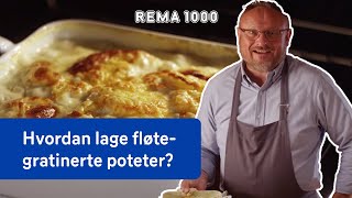 Hvordan lage fløtegratinerte poteter  Oppskrifter fra Bent Stiansen  REMA 1000 [upl. by Eba950]