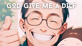 God Give Me a DILF [upl. by Dallas]