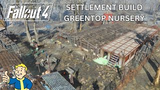 Settlement Build Greentop Nursery The Story of Fallout 4 Part 161 Playthrough [upl. by Eocsor495]