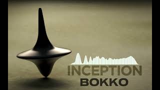 Bokko – Inception Remix [upl. by Tibbetts]