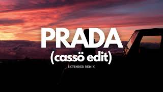 PRADA  Cassö Extended Remix [upl. by Aedrahs]