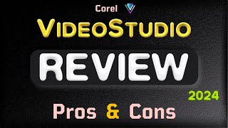 Pros and Cons of Corel VideoStudio in 2024 Review [upl. by Eniamrehc454]