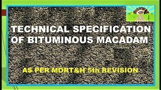 TECHNICAL SPECIFICATION OF BITUMINOUS MACADAM [upl. by Eerahc]