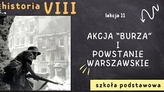 Historia 8 Lekcja 11  Akcja quotBurzaquot i powstanie warszawskie [upl. by Sheffield]