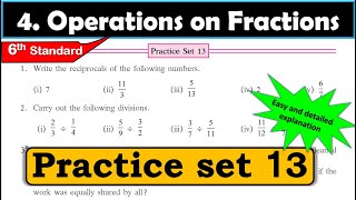 Practice set 13  Operation on Fractions Chapter 4  6th standard  Maths  Maharashtra State Board [upl. by Nnaeinahpets]