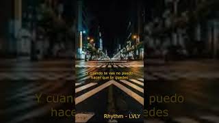 LVLY  Rhythm subtitulado en español lyrics musica [upl. by Bonucci]