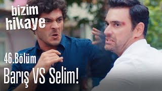 Barış ve Selim Filiz için kavga ettiler  Bizim Hikaye 46 Bölüm [upl. by Nickie]