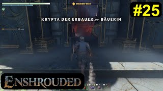 Enshrouded  Early Access  bei der Krypta 25  DeutschGerman [upl. by Aleakcim284]