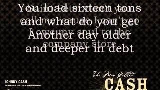 Johnny Cash  Sixteen tons with lyrics [upl. by Sabba866]