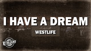 Westlife  I Have a Dream Lyrics [upl. by Tristan230]