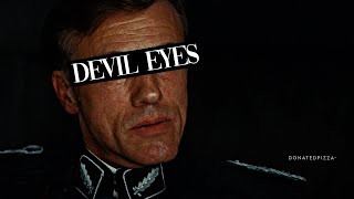 Devil Eyes  Hans Landa Inglourious Basterds [upl. by Morville]