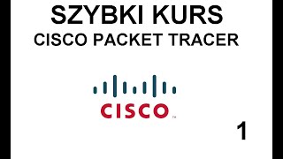 1 Cisco Packet Tracer  szybki KURS  Tworzenie Sieci Komputerowej [upl. by Maidy]