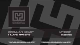 Brennan Heart  I Love Haters HQ Preview [upl. by Abihsat]