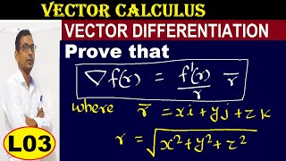 03 Vector Differentiation  Gradient of function fr  delfr  prove that ∇frfrr r ⃗ [upl. by Brew]